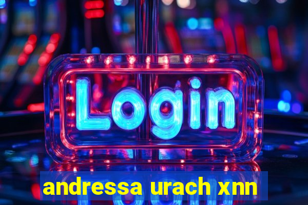 andressa urach xnn