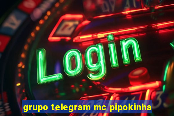 grupo telegram mc pipokinha