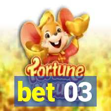 bet 03