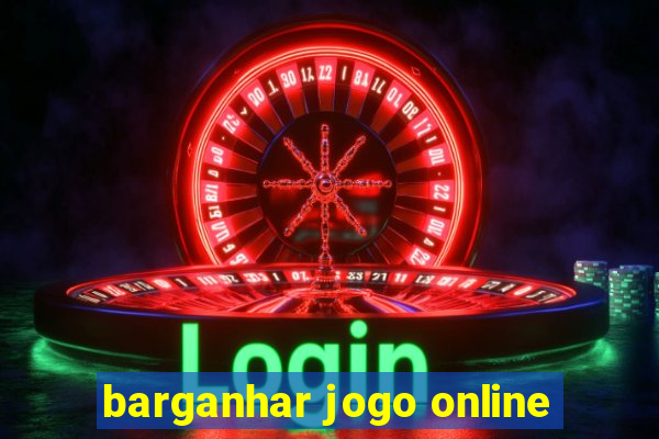 barganhar jogo online