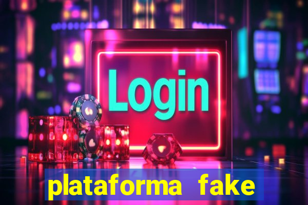 plataforma fake para jogar