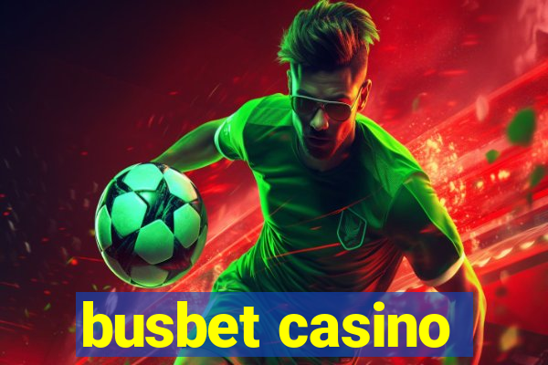 busbet casino