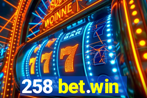 258 bet.win
