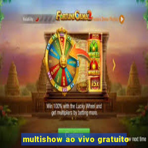 multishow ao vivo gratuito