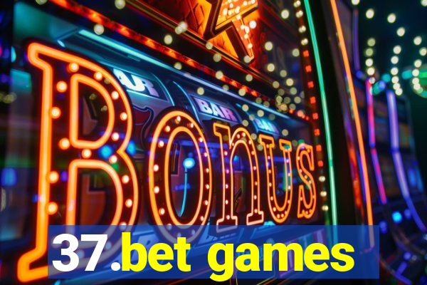 37.bet games