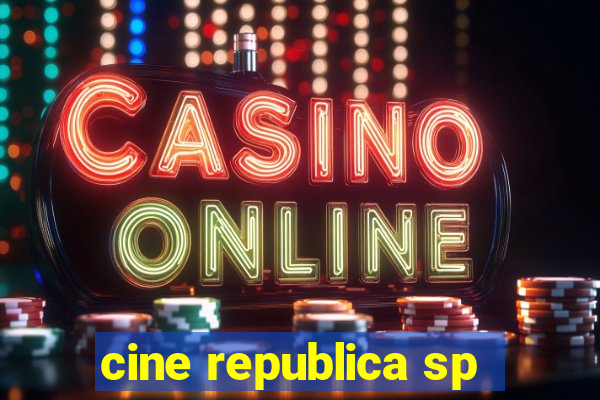 cine republica sp