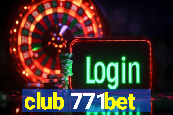 club 771bet