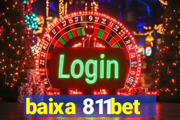 baixa 811bet