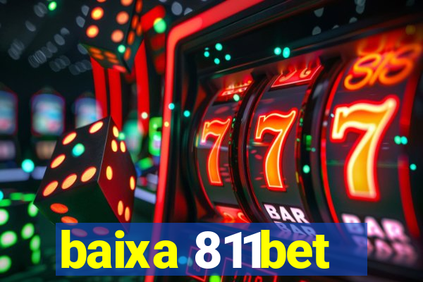 baixa 811bet