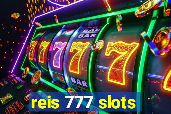 reis 777 slots