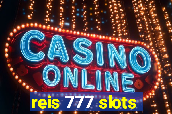 reis 777 slots