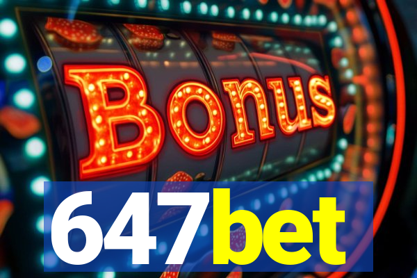 647bet