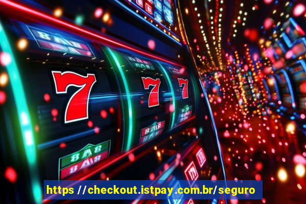 https //checkout.istpay.com.br/seguro