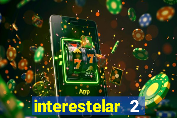 interestelar 2 operation terra 2040 onde assistir
