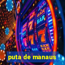 puta de manaus