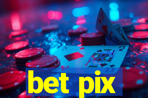 bet pix