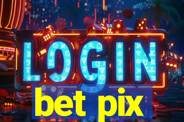 bet pix