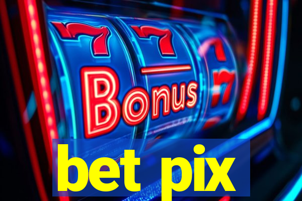 bet pix