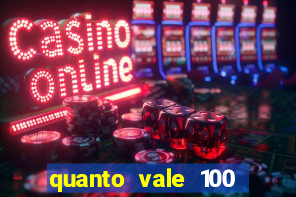 quanto vale 100 pesos em real