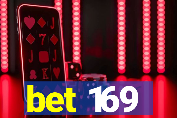 bet 169