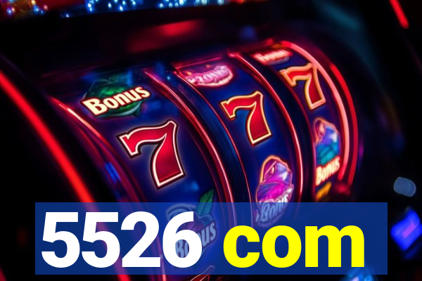 5526 com