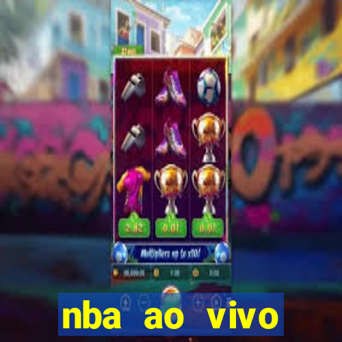 nba ao vivo grátis celular