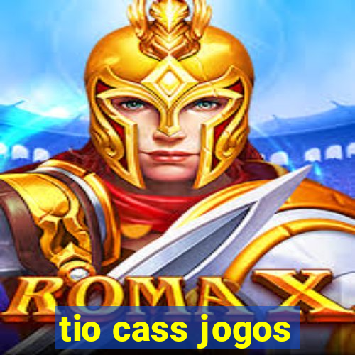 tio cass jogos
