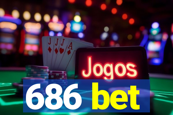 686 bet