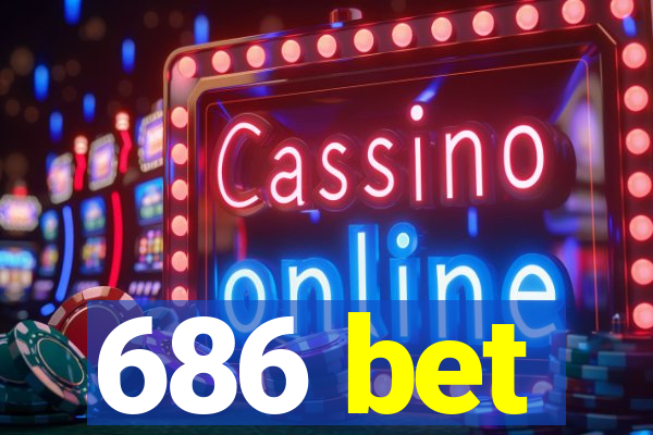 686 bet