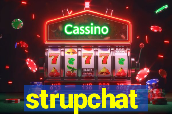 strupchat
