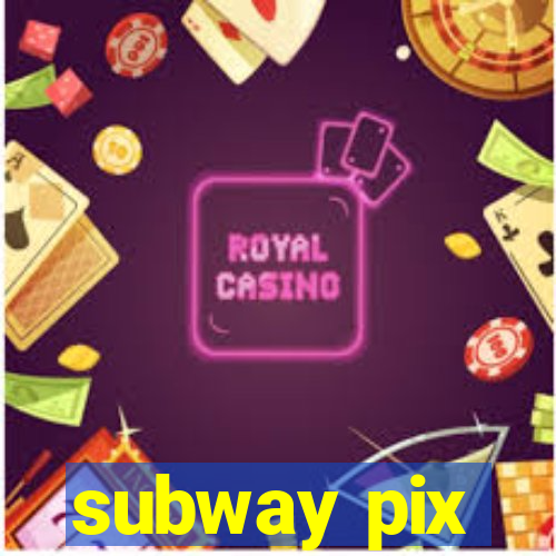 subway pix