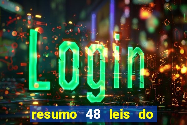 resumo 48 leis do poder pdf