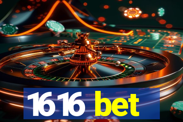 1616 bet