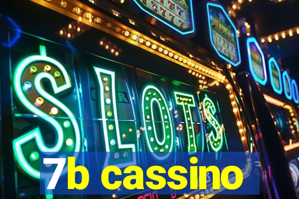 7b cassino