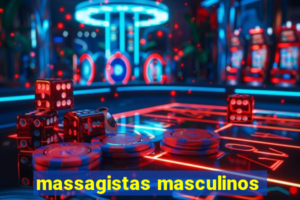 massagistas masculinos