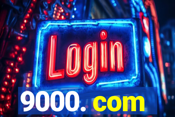 9000. com
