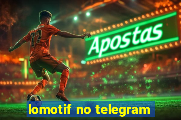 lomotif no telegram