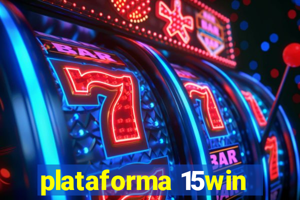 plataforma 15win