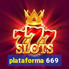 plataforma 669