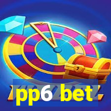 pp6 bet