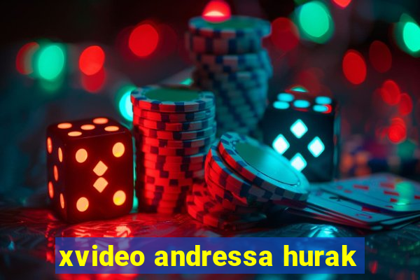 xvideo andressa hurak
