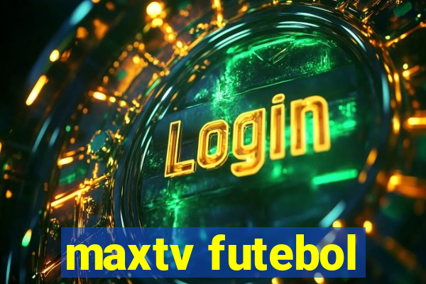 maxtv futebol