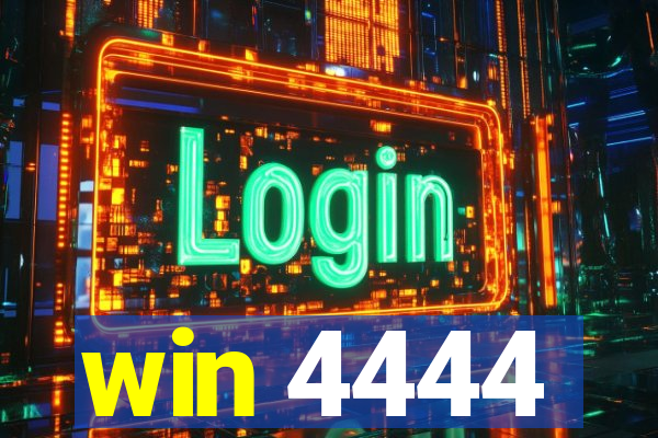 win 4444