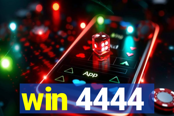 win 4444