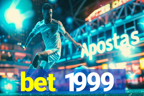 bet 1999