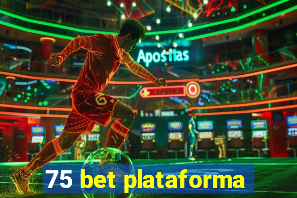 75 bet plataforma