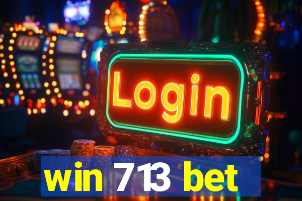 win 713 bet
