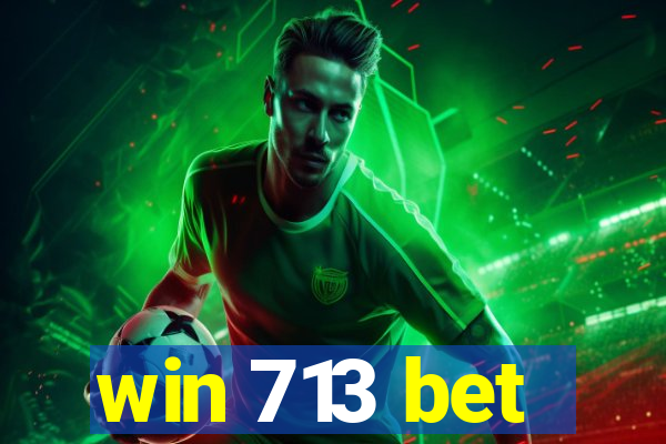 win 713 bet