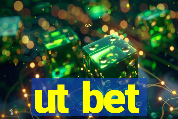 ut bet