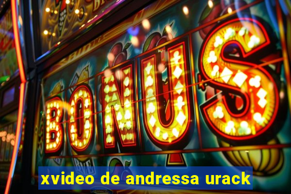 xvideo de andressa urack